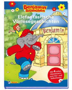 Benjamin Blümchen: Elefantastische Vorlesegeschichten