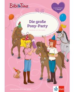 Bibi & Tina: Die große Pony-Party - Erstlesen 1. Klasse