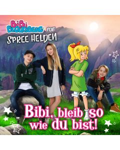 Bibi Blocksberg: Bibi, bleib so wie du bist! (feat. Spree Helden)