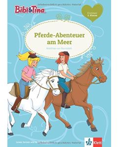 Bibi & Tina: Pferde-Abenteuer am Meer -  Erstlesen 2. Klasse