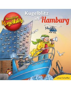 Kommissar Kugelblitz: in Hamburg